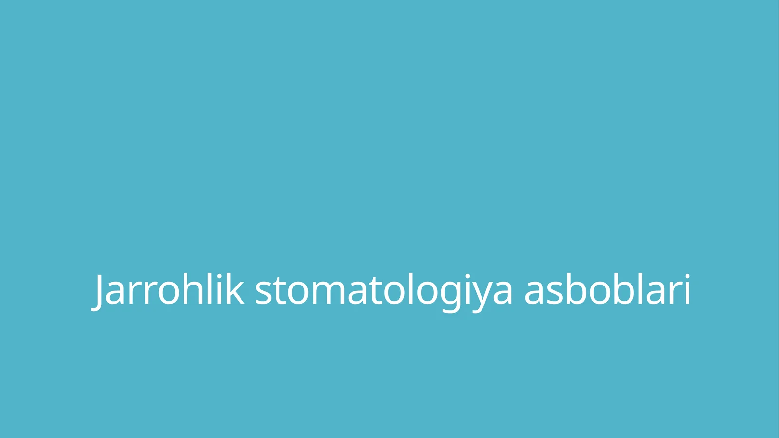 Jarrohlik stomatologiya asboblari