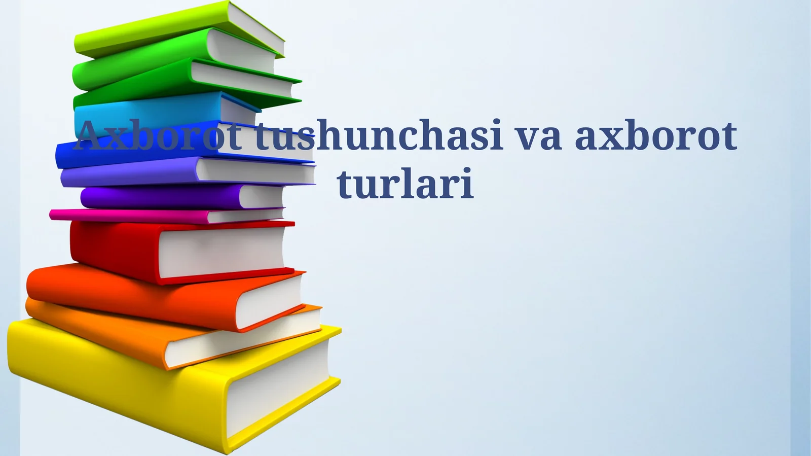Axborot tushunchasi va axborot turlari