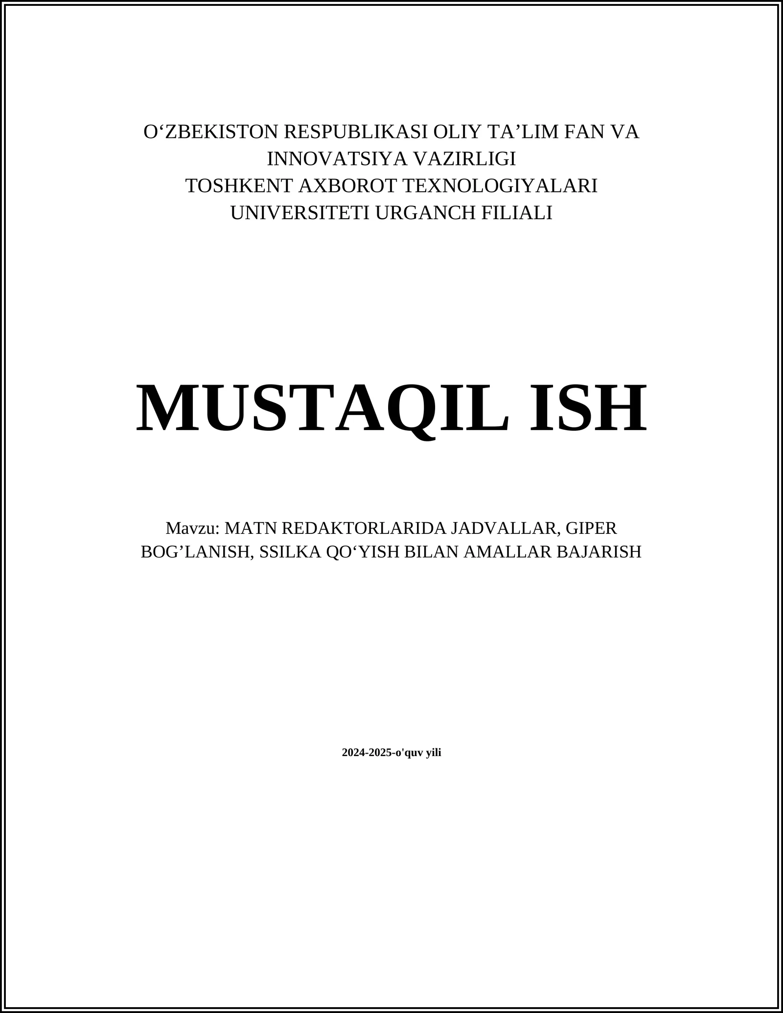 MATN REDAKTORLARIDA JADVALLAR, GIPER BOG’LANISH, SSILKA QO‘YISH BILAN AMALLAR BAJARISH