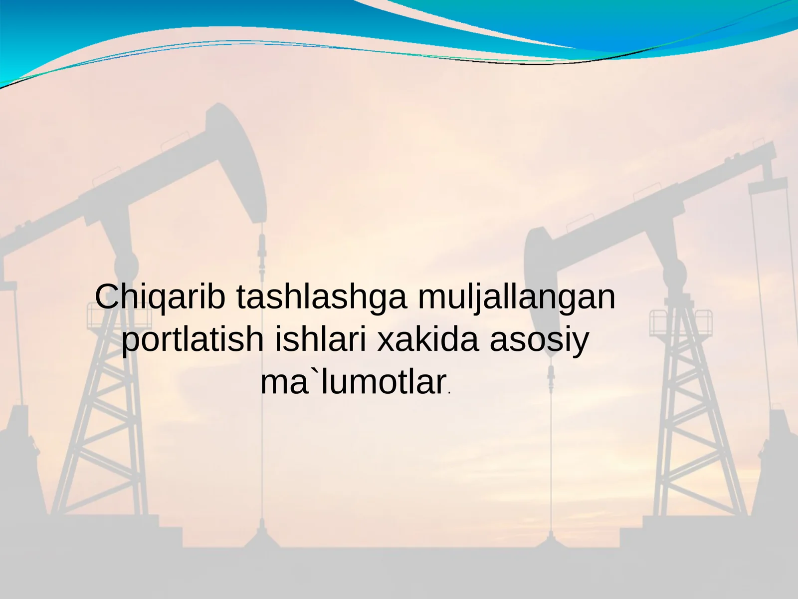 Chiqarib tashlashga muljallangan portlatish ishlari xakida asosiy ma`lumotlar