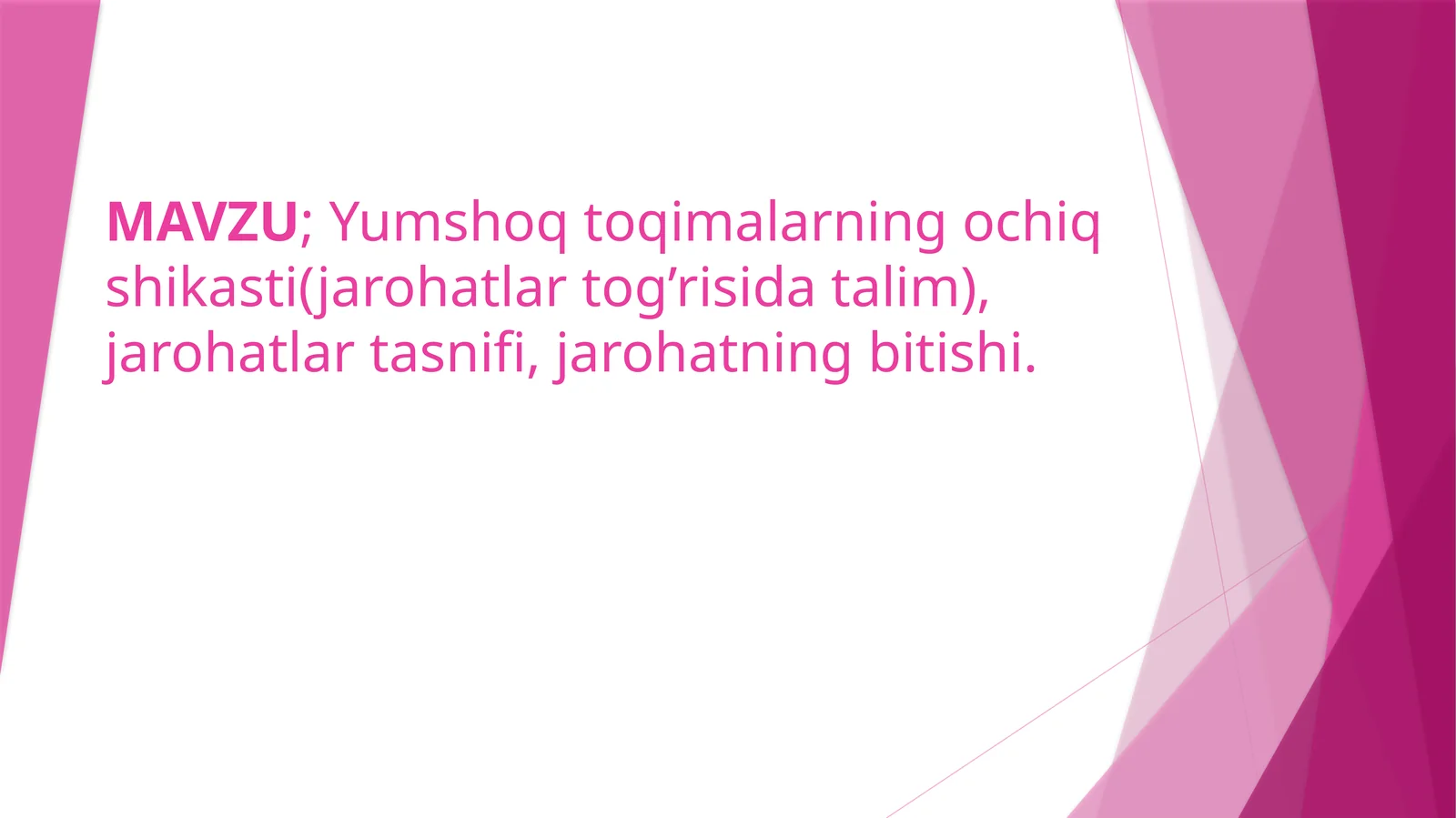 Yumshoq to‘qimalarning ochiq shikasti(jarohatlar tog’risida talim), jarohatlar tasnifi, jarohatning bitishi.