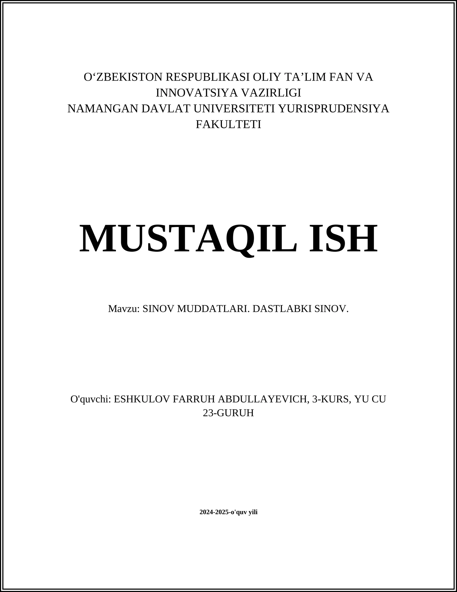 SINOV MUDDATLARI. DASTLABKI SINOV