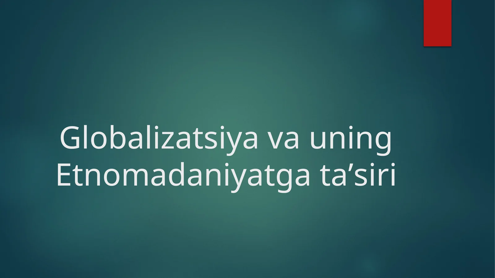 GlobalizatsiyavauningEtnomadaniyatgataʼsiri