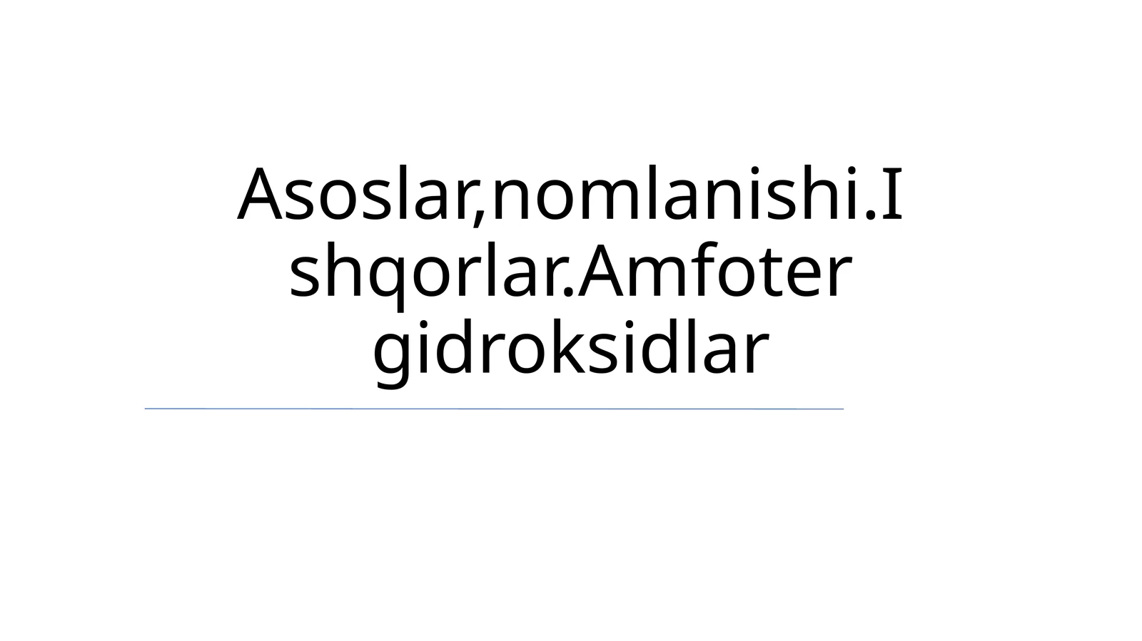 Ishqorlar.Amfoter gidroksidlar