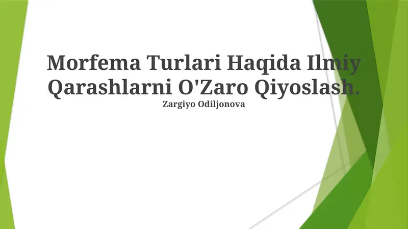 Morfema Turlari Haqida Ilmiy Qarashlarni O'Zaro Qiyoslash