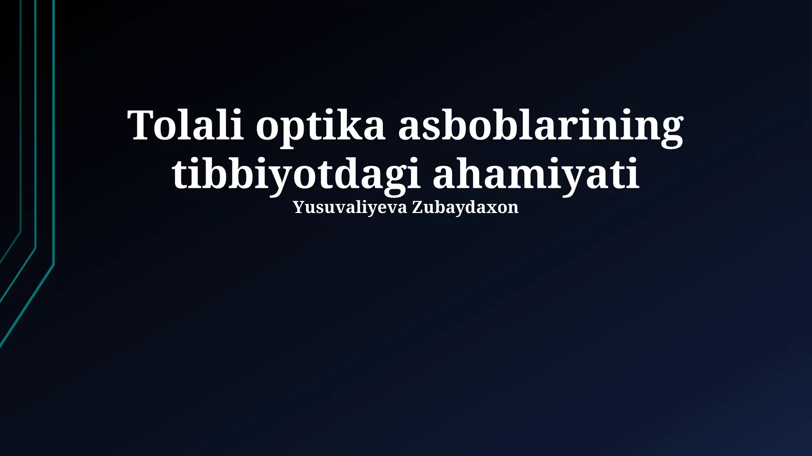 Tolali optika asboblarining tibbiyotdagi ahamiyati