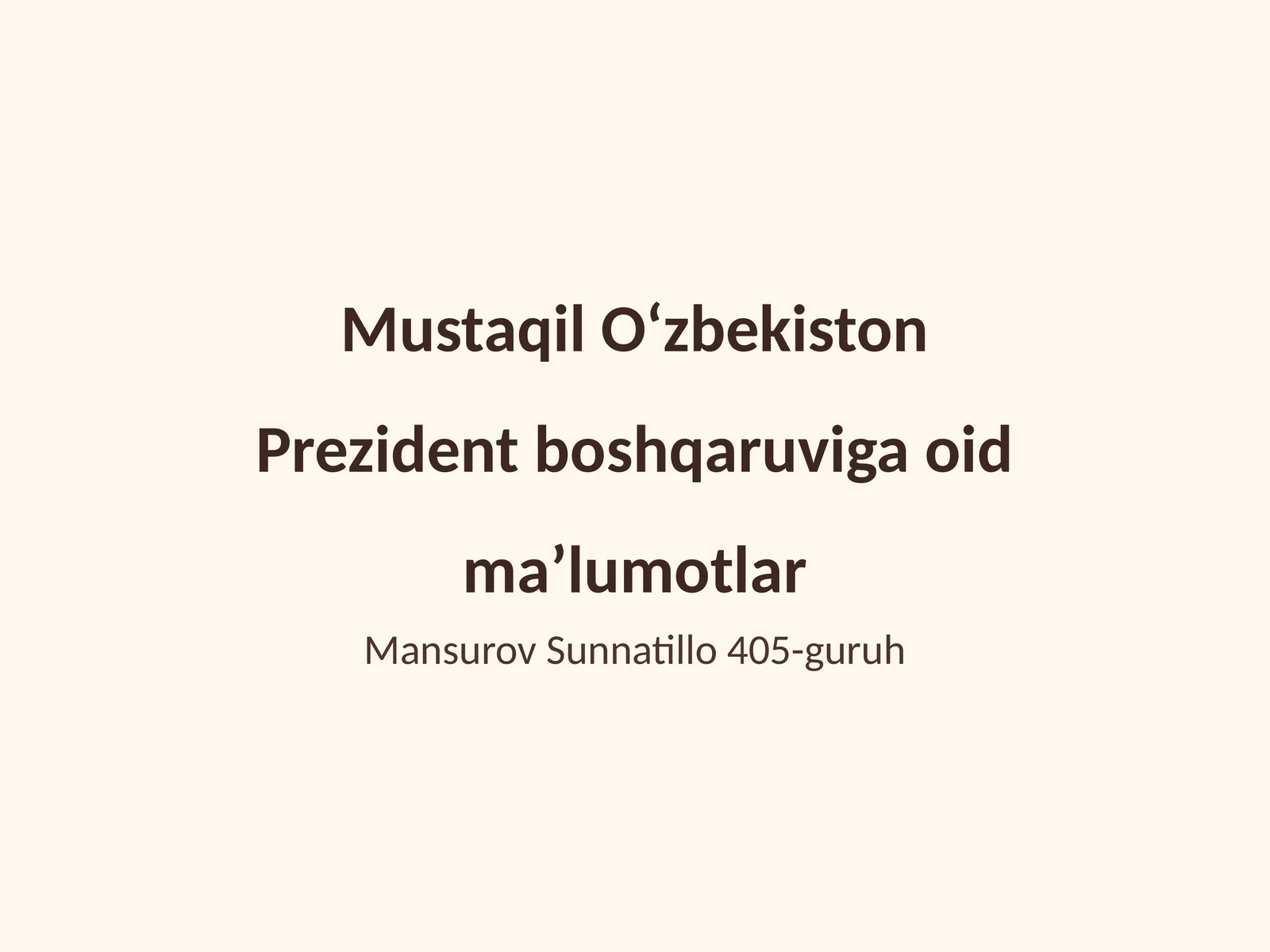 Mustaqil O‘zbekiston Prezident boshqaruviga oid ma’lumotlar