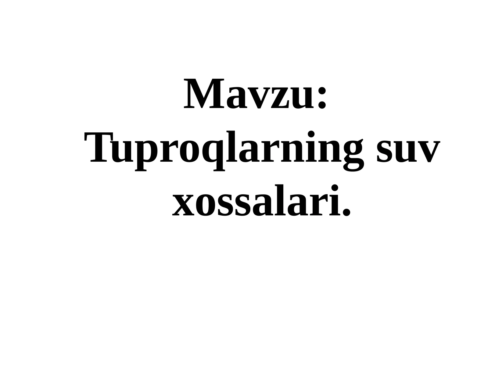 Tuproqlarning suv xossalari