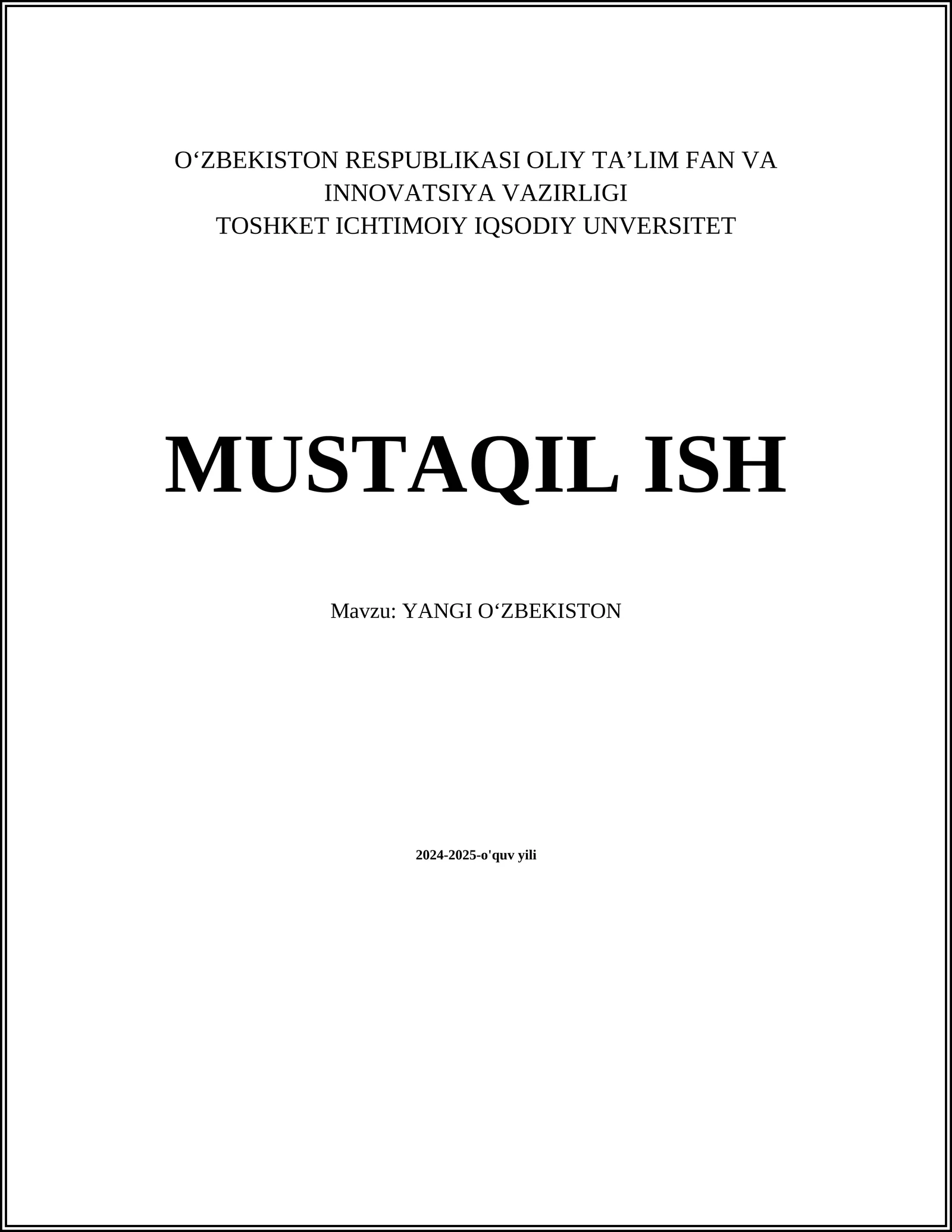 MUSTAQIL ISH Mavzu: YANGI OʻZBEKISTON