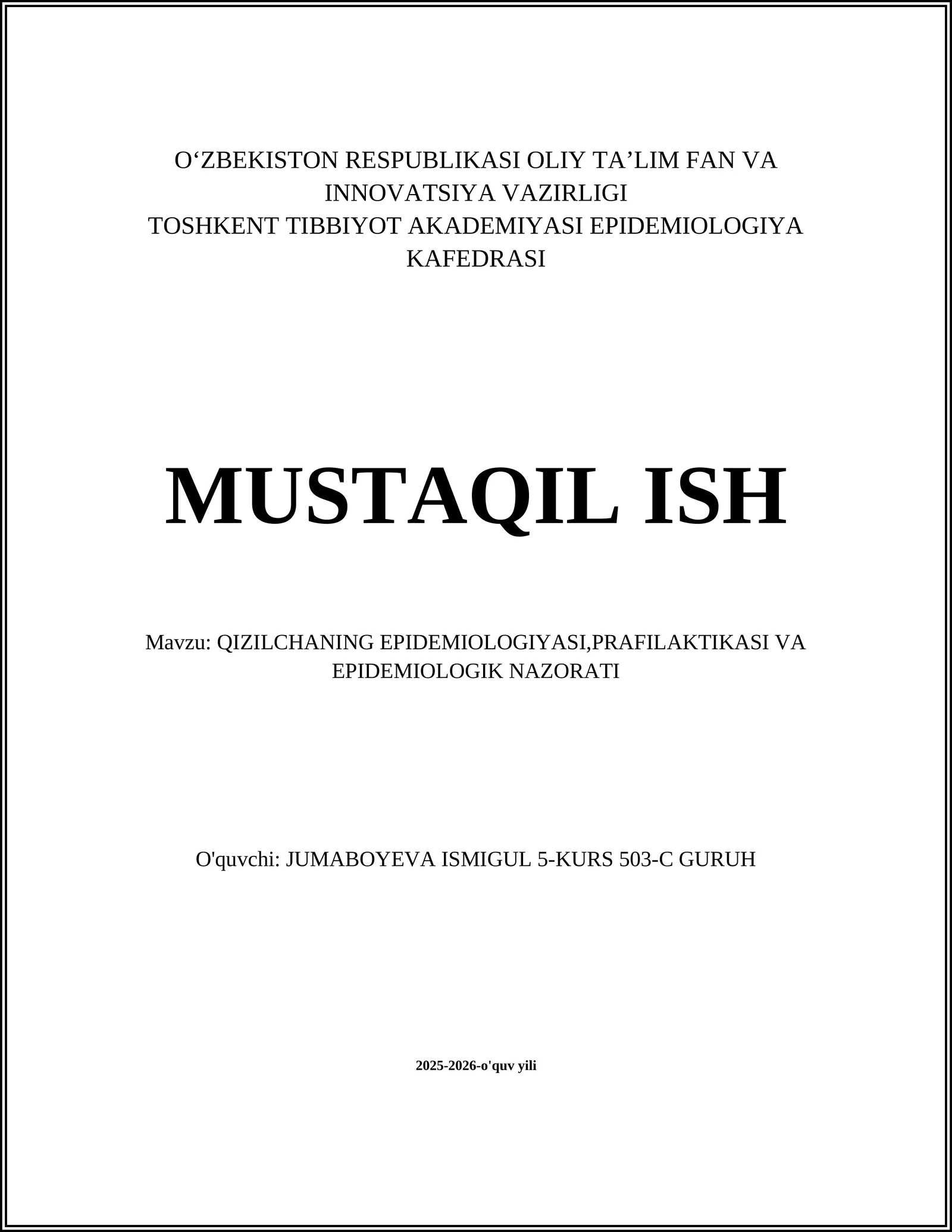 QIZILCHANING EPIDEMIOLOGIYASI,PRAFILAKTIKASI VA EPIDEMIOLOGIK NAZORATI