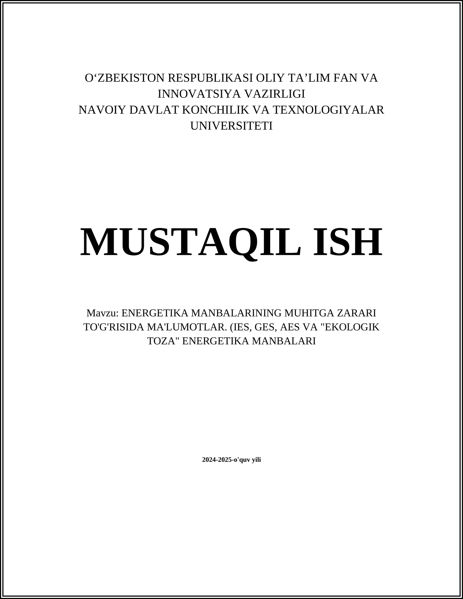 ENERGETIKA MANBALARINING MUHITGA ZARARI TO'G'RISIDA MA'LUMOTLAR. (IES, GES, AES VA "EKOLOGIK TOZA" ENERGETIKA MANBALARI