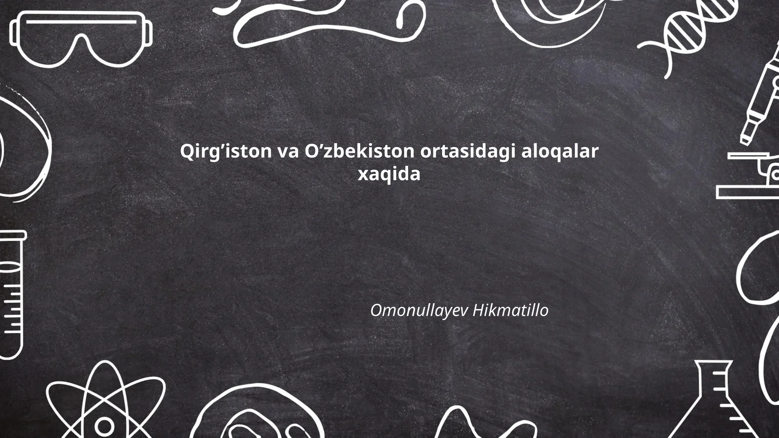 Qirg’iston va O’zbekiston ortasidagi aloqalar xaqida