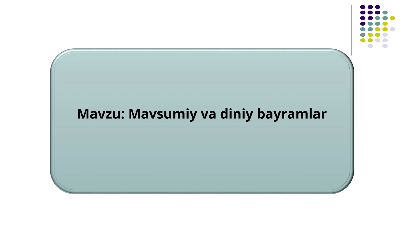 Mavsumiy va diniy bayramlar