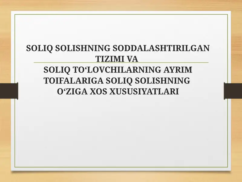SOLIQ SOLISHNING SODDALASHTIRILGAN TIZIMI VASOLIQ TO'LOVCHILARNING AYRIM TOIFALARIGA SOLIQ SOLISHNINGO'ZIGA XOS XUSUSIYATLARI