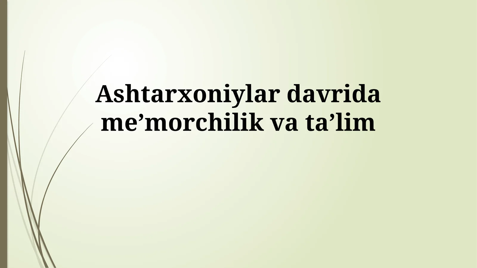 Ashtarxoniylar davrida meʼmorchilikvataʼlim