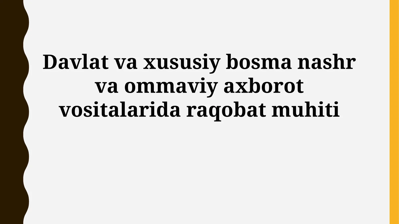 Davlat va xususiy bosma nashr va ommaviy axborot vositalarida raqobat muhiti