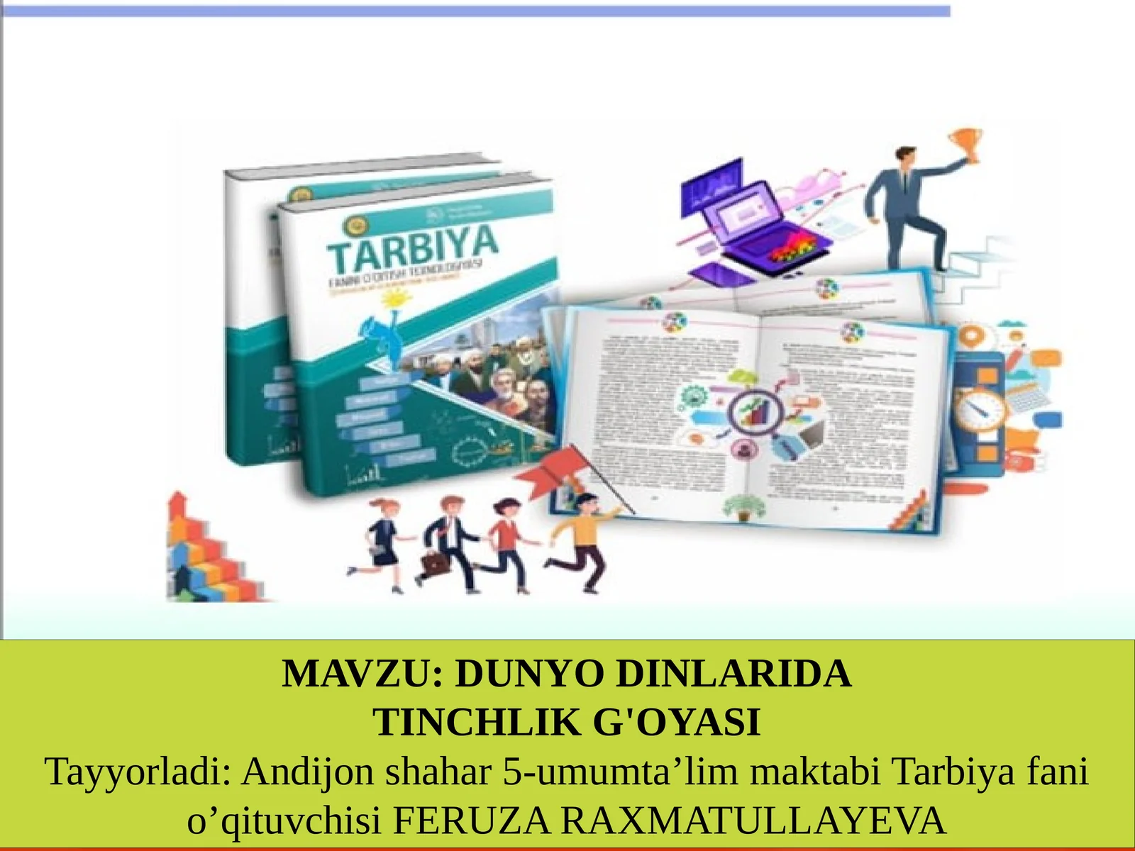 11-sinf Tarbiya fanidan Dunyo dinlarida tinchlik g'oyasi dars ishlanma