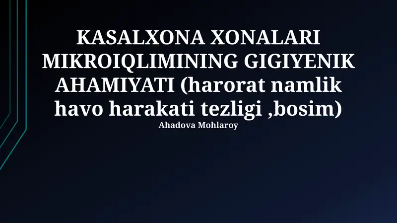 Kasalxona xonalarining mikroiqlimi: gigiyenik ahamiyati