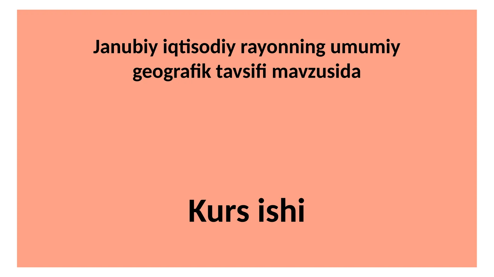 Janubiy iqtisodiy rayonning umumiy geografik tavsiyasi