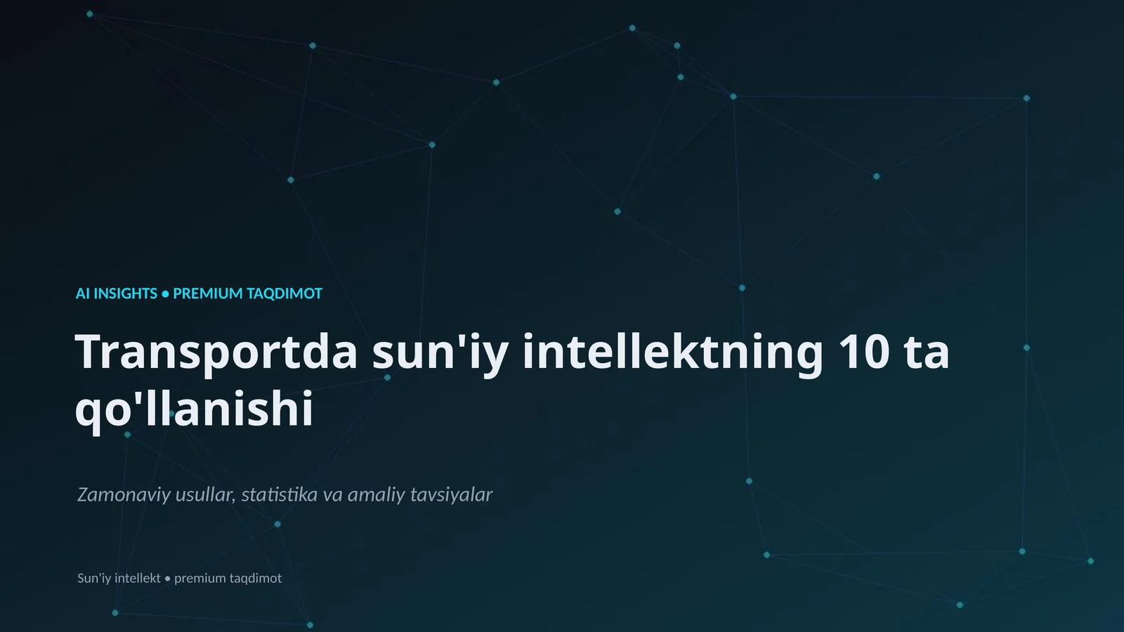 Transportda sun'iy intellektning 10 ta qo'llanishi