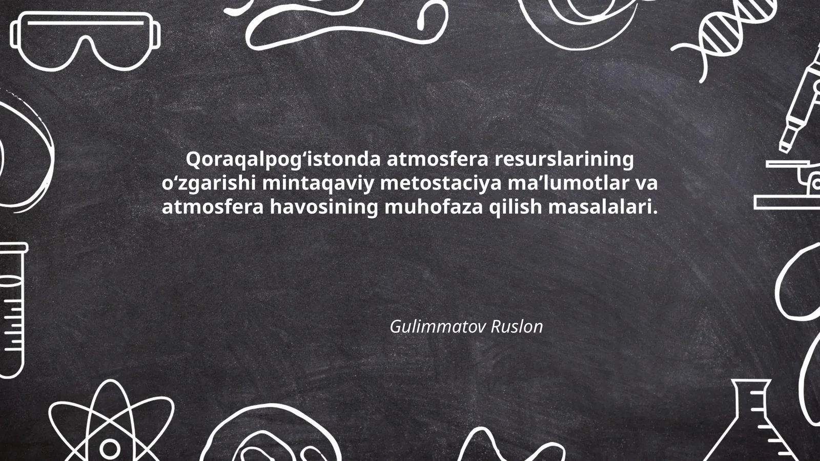 Qoraqalpogʻistonda atmosfera resurslarining oʻzgarishi mintaqaviy metostaciya maʼlumotlar va atmosfera havosining muhofaza qilish masalalari