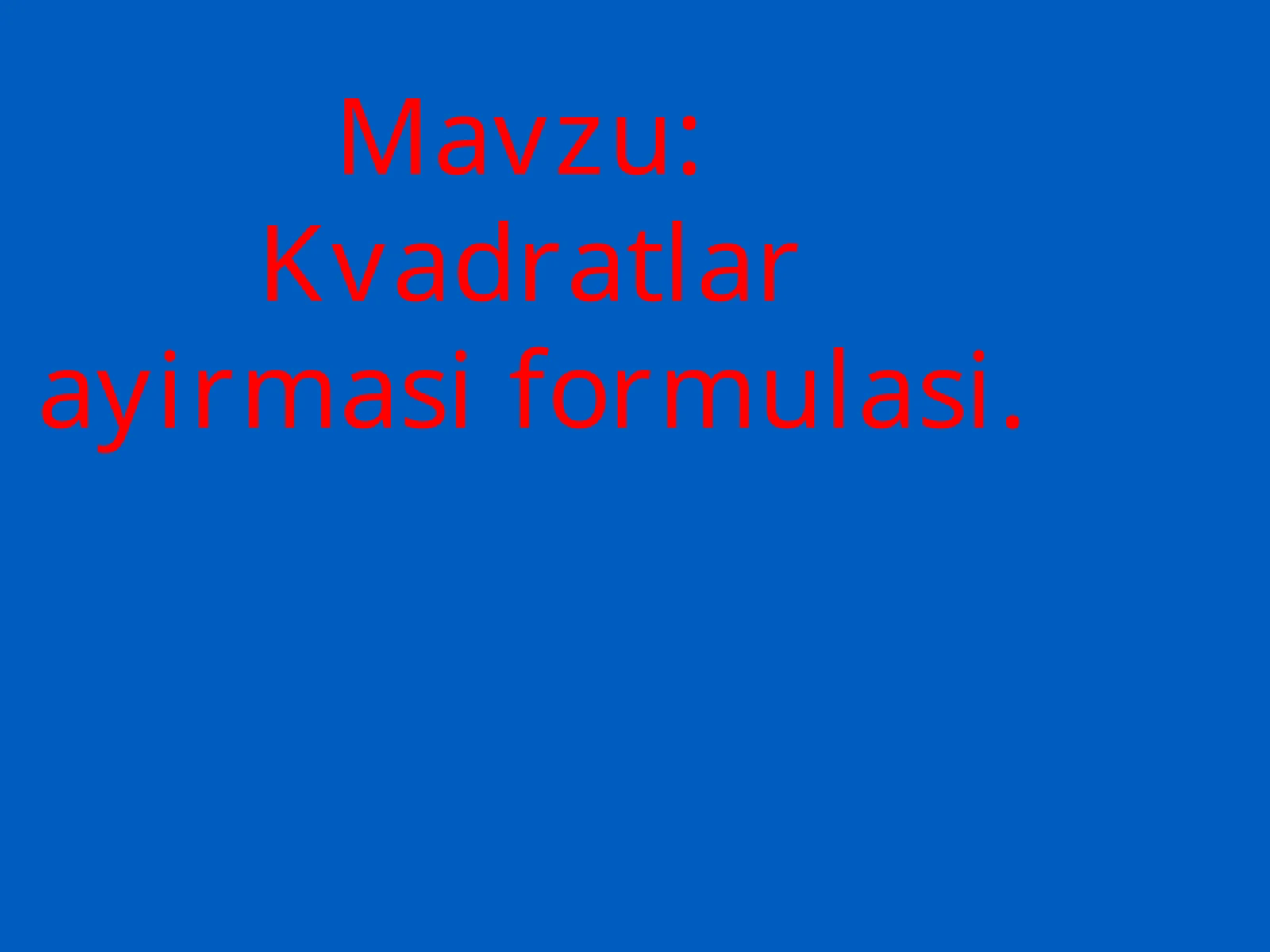 Kvadratlar ayirmasi formulasi