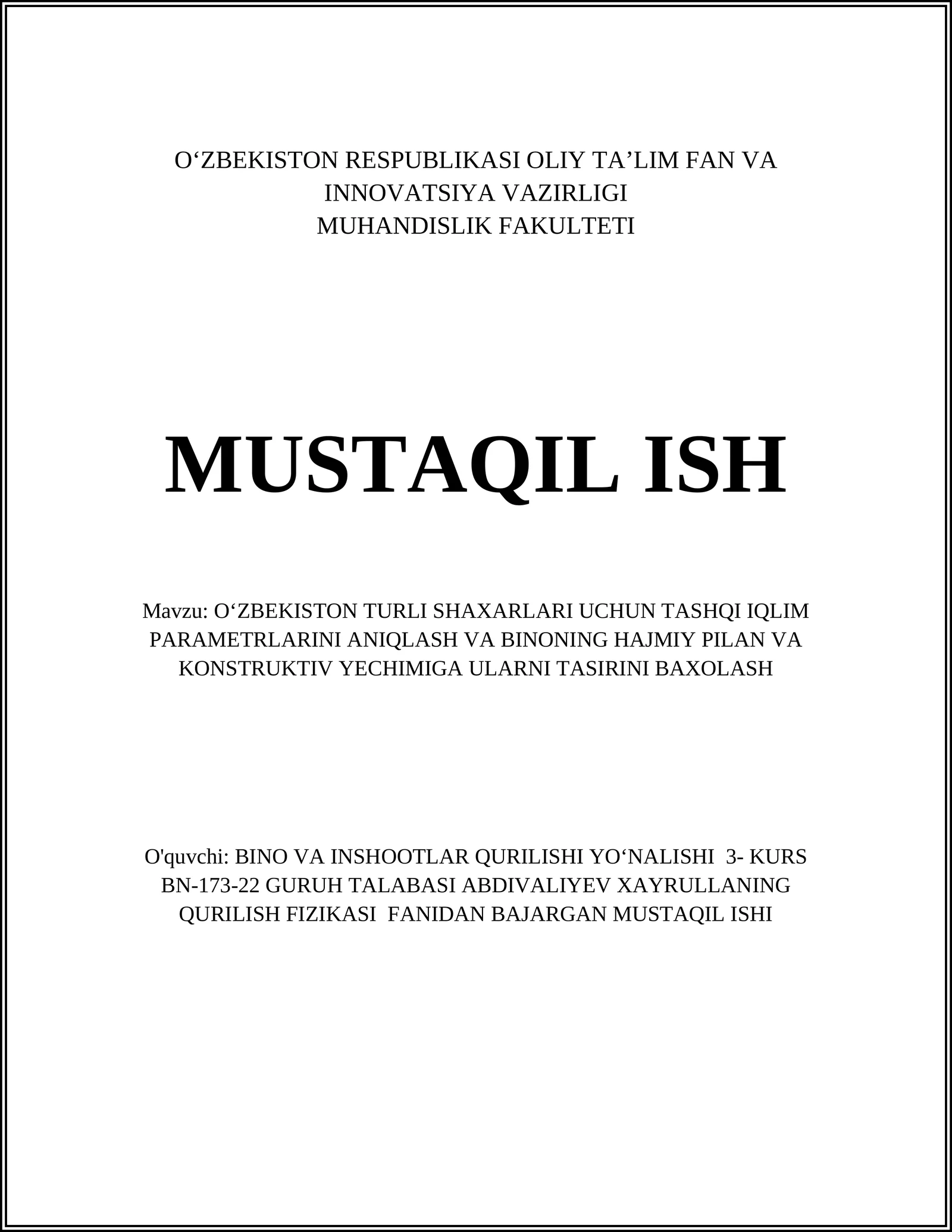 OʻZBEKISTON TURLI SHAXARLARI UCHUN TASHQI IQLIM PARAMETRLARINI ANIQLASH VA BINONING HAJMIY PILAN VA KONSTRUKTIV YECHIMIGA ULARNI TASIRINI BAXOLASH