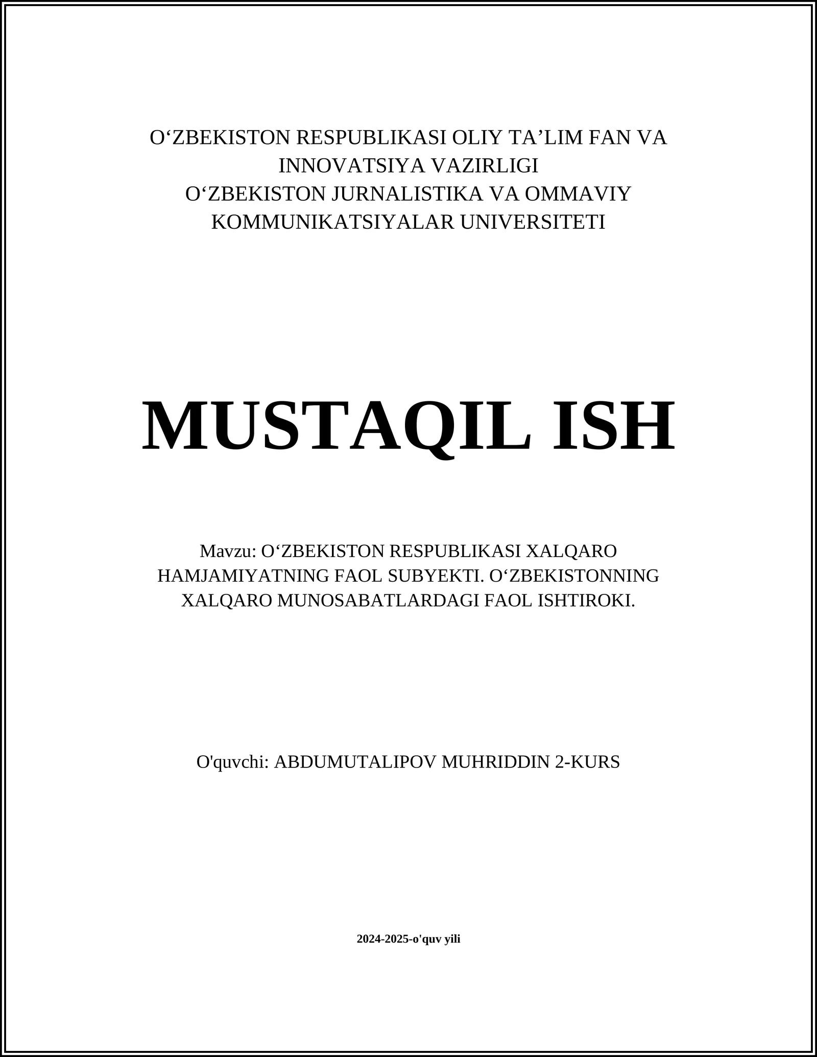 OʻZBEKISTON RESPUBLIKASI XALQARO HAMJAMIYATNING FAOL SUBYEKTI. OʻZBEKISTONNING XALQARO MUNOSABATLARDAGI FAOL ISHTIROKI