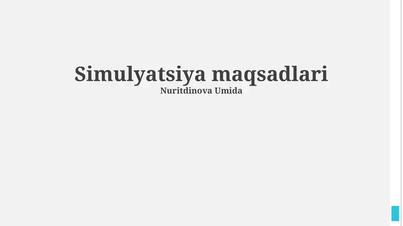 Simulyatsiya maqsadlari