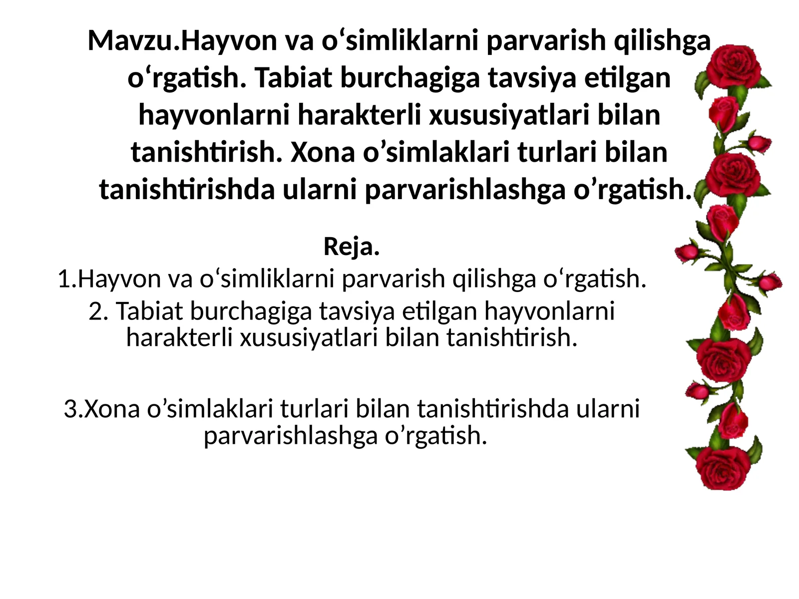 Hayvon va o‘simliklarni parvarish qilishga o‘rgatish