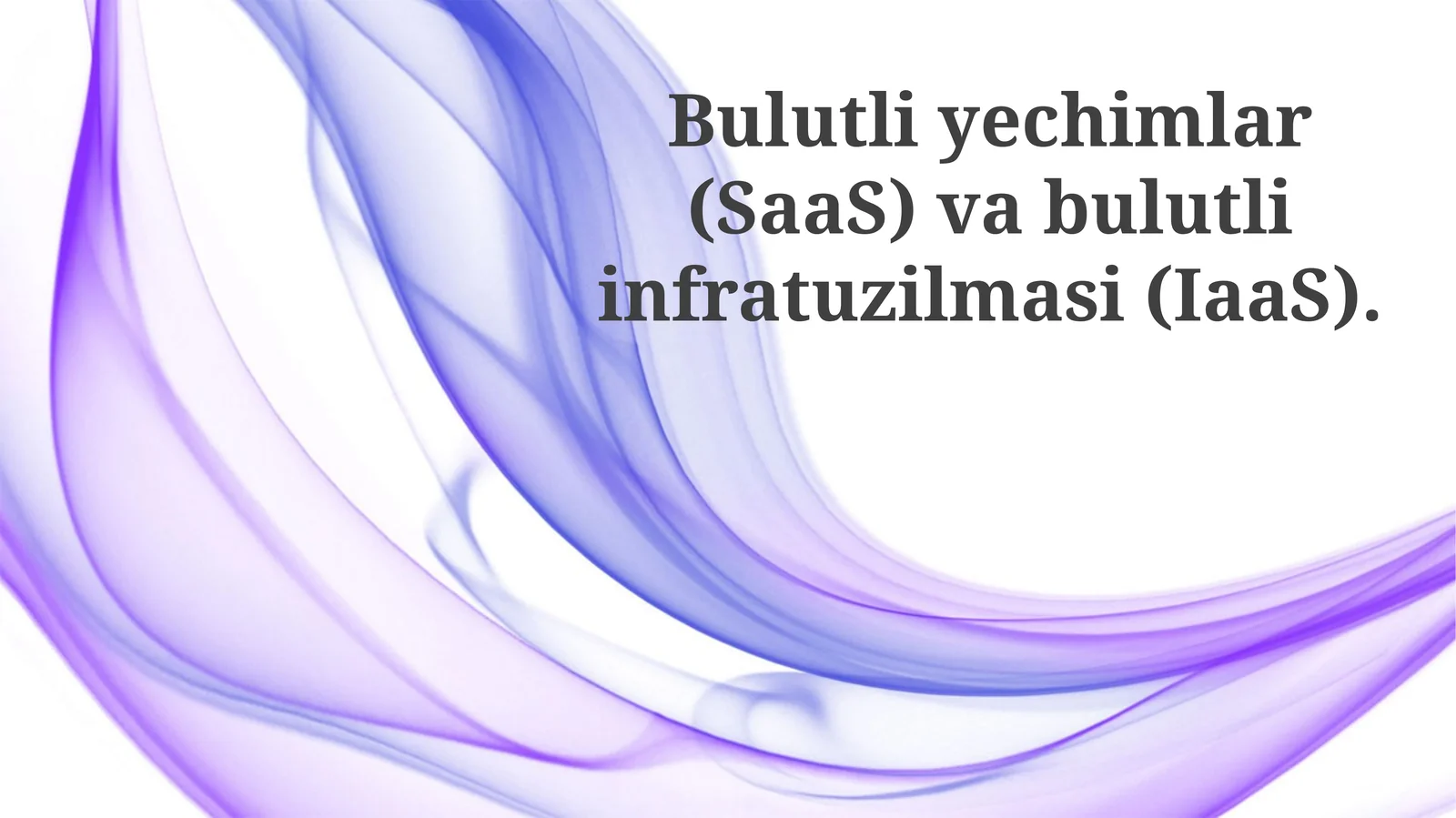 Bulut Yechimlari (SaaS)ga Umumiy Nuqtai