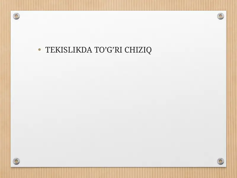 TEKISLIKDA TO’G’RI CHIZIQ