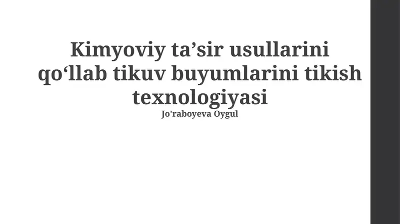 Kimyoviy taʼsir usullarini qoʻllab tikuv buyumlarini tikish texnologiyasi
