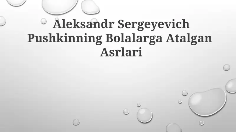 Aleksandr Sergeyevich Pushkinning BolalargaAtalganAsrlari