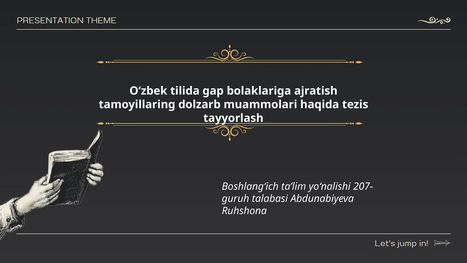 Oʻzbek tilida gap bolaklariga ajratish tamoyillaring dolzarb muammolari haqida tezis tayyorlash