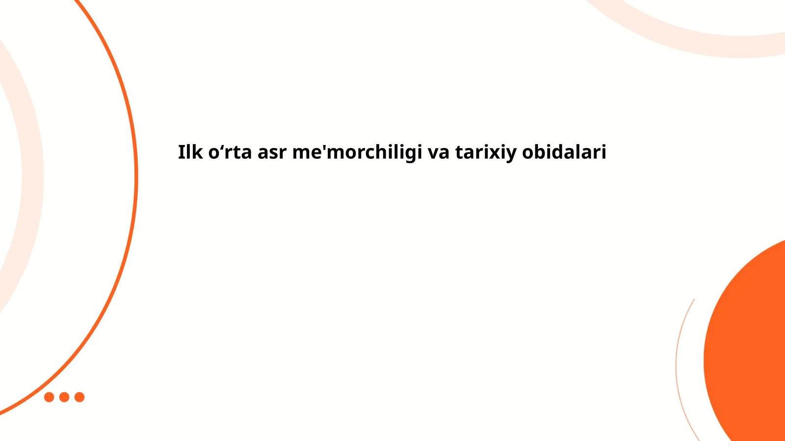 Ilk oʻrta asr me'morchiligi va tarixiy obidalari