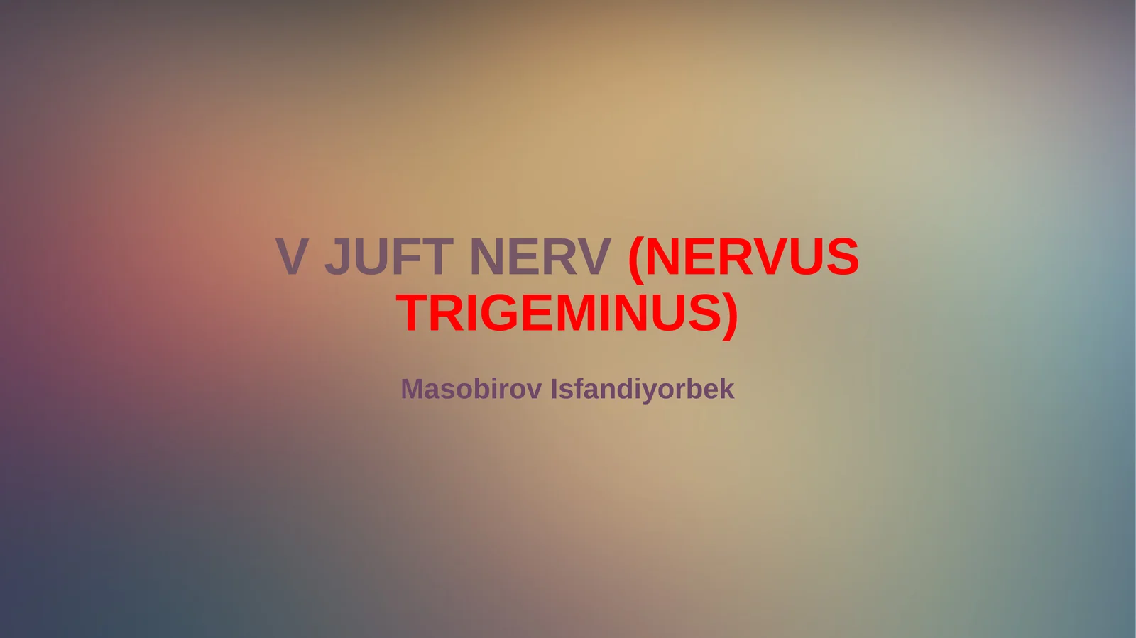 V JUFT NERV(NERVUS TRIGEMINUS)
