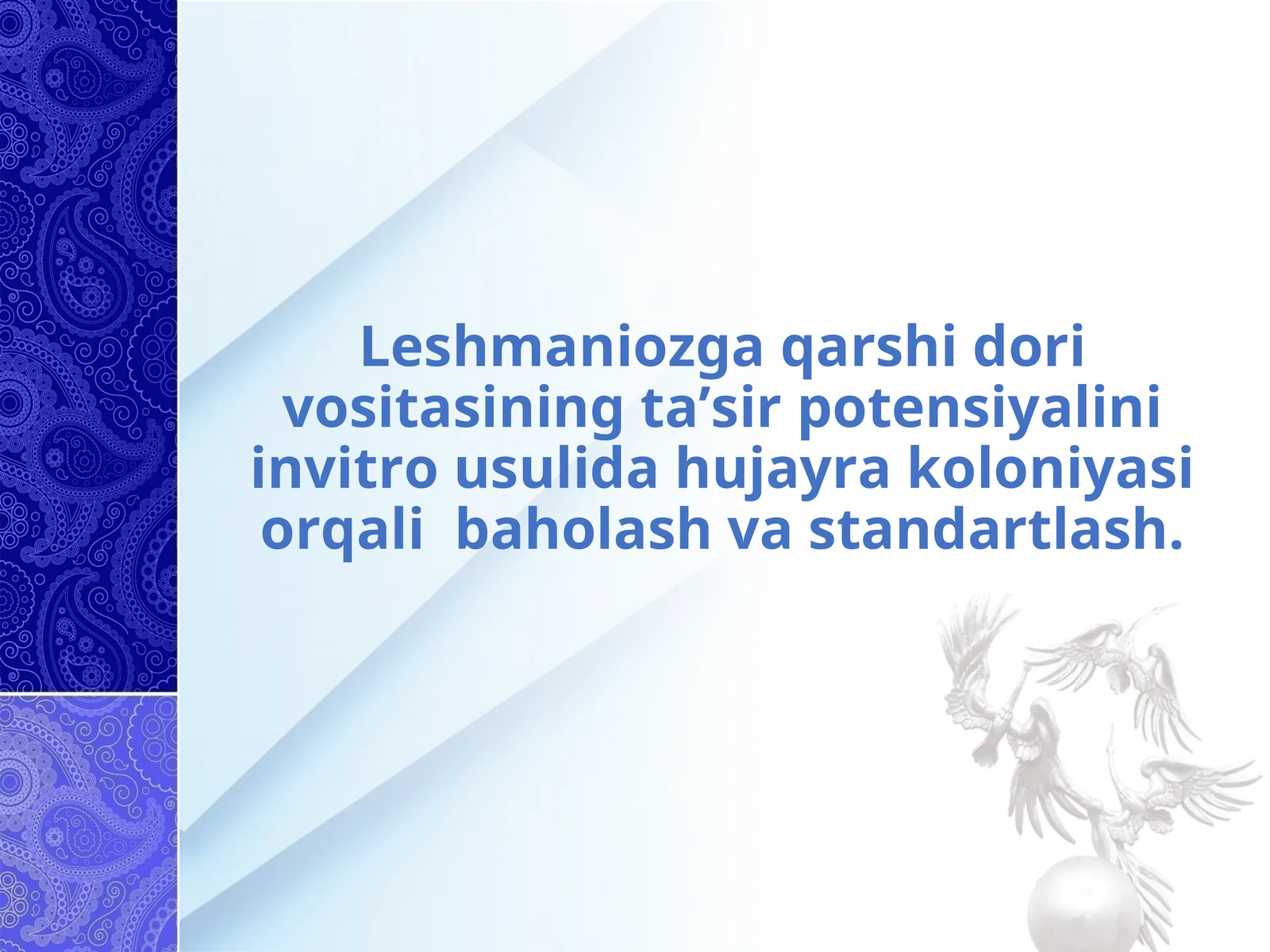 Leshmaniozga qarshi dori vositasining ta’sir potensiyalini invitro usulida hujayra koloniyasi orqali baholash va standartlash