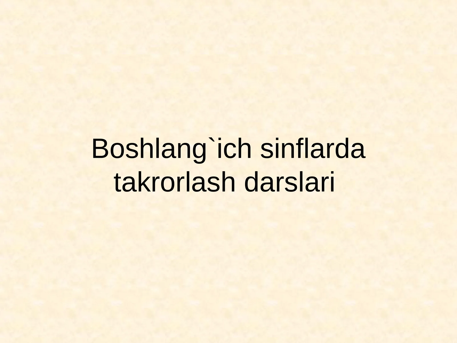 Boshlang`ich sinflarda takrorlash darslari