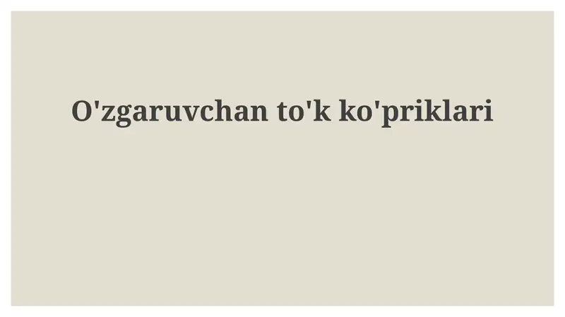 O'zgaruvchan to'k ko'priklari