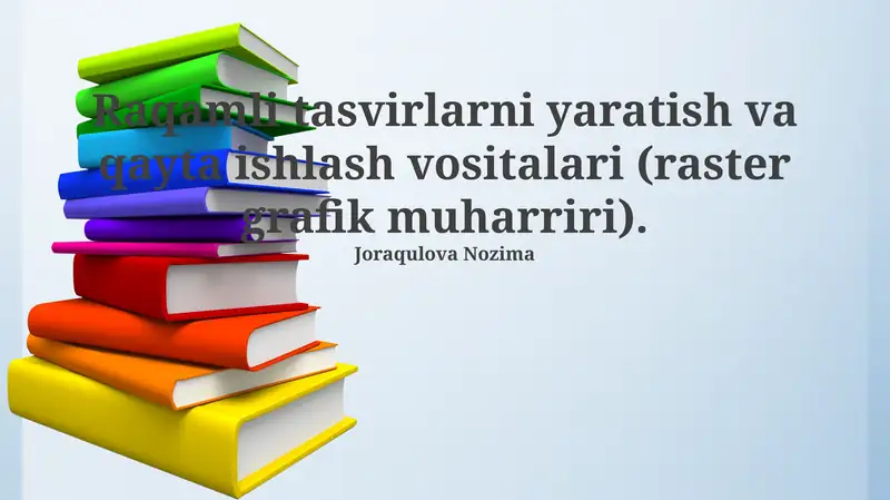 Rastrli grafik muharrirlar: Asosiy tushunchalar va imkoniyatlar