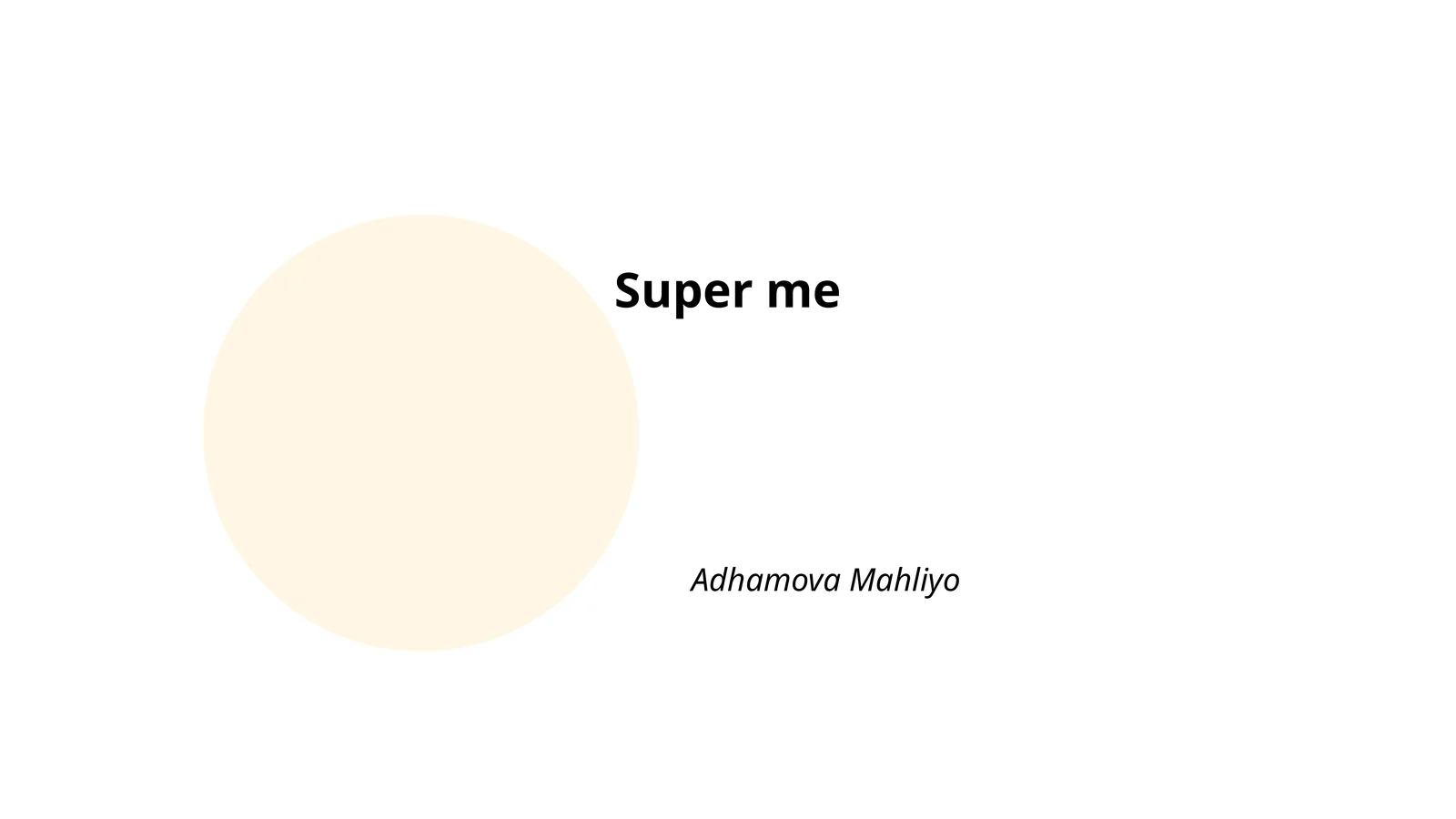 Super me