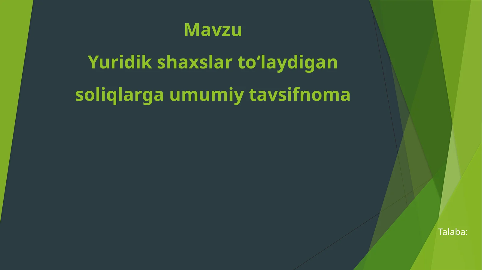Yuridik shaxslar to‘laydigansoliqlarga umumiy tavsifnoma