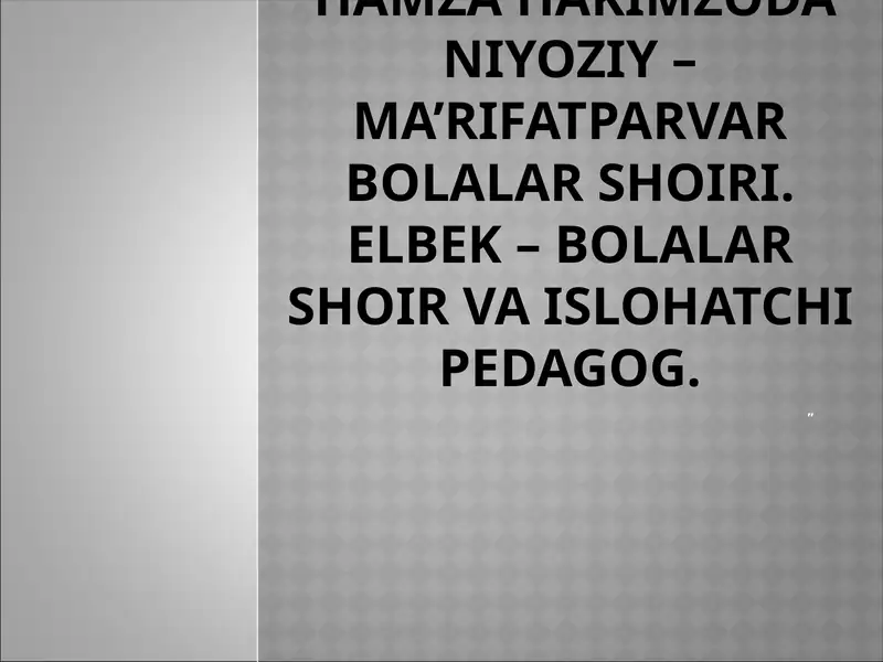 HAMZA HAKIMZODA NIYOZIY – MA’RIFATPARVAR BOLALAR SHOIRI
