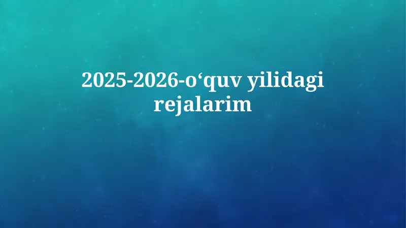 2025-2026-oʻquvyilidagirejalarim