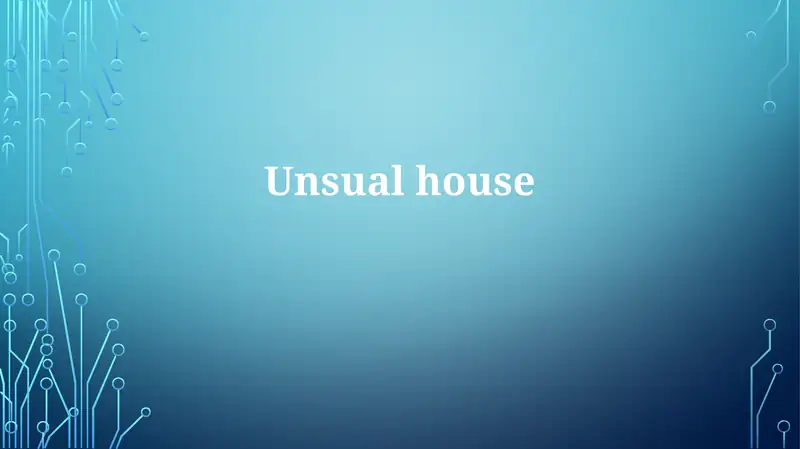 Unsualhouse