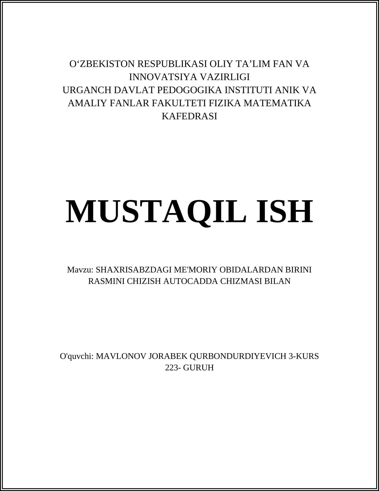 SHAXRISABZDAGI ME'MORIY OBIDALARDAN BIRINI RASMINI CHIZISH AUTOCADDA CHIZMASI BILAN