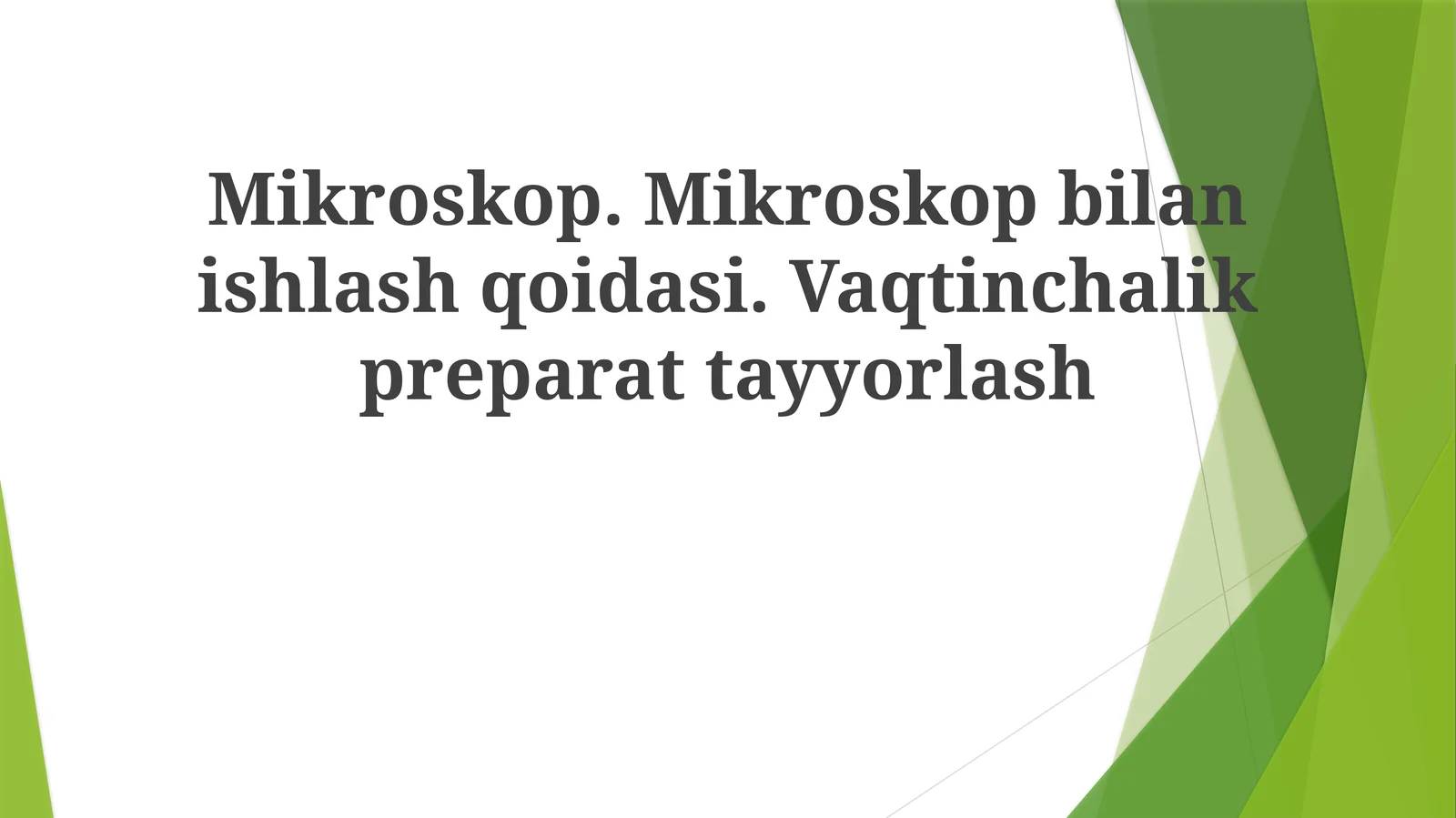 Mikroskop.Mikroskopbilanishlashqoidasi.Vaqtinchalikpreparattayyorlash