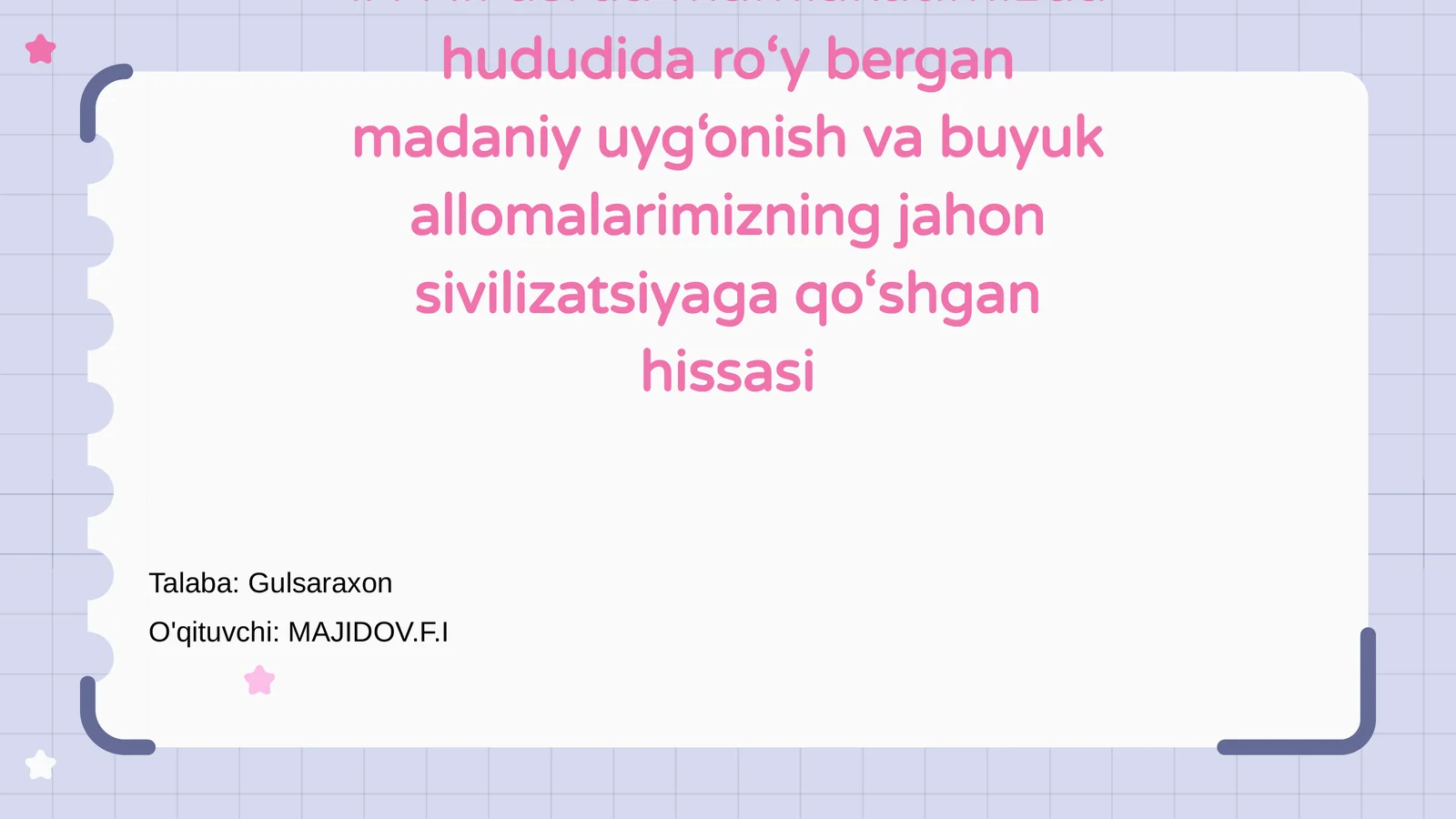 IX-XII asrda mamlakatimizda hududida ro‘y bergan madaniy uyg‘onish va buyuk allomalarimizning jahon sivilizatsiyaga qo‘shgan hissasi