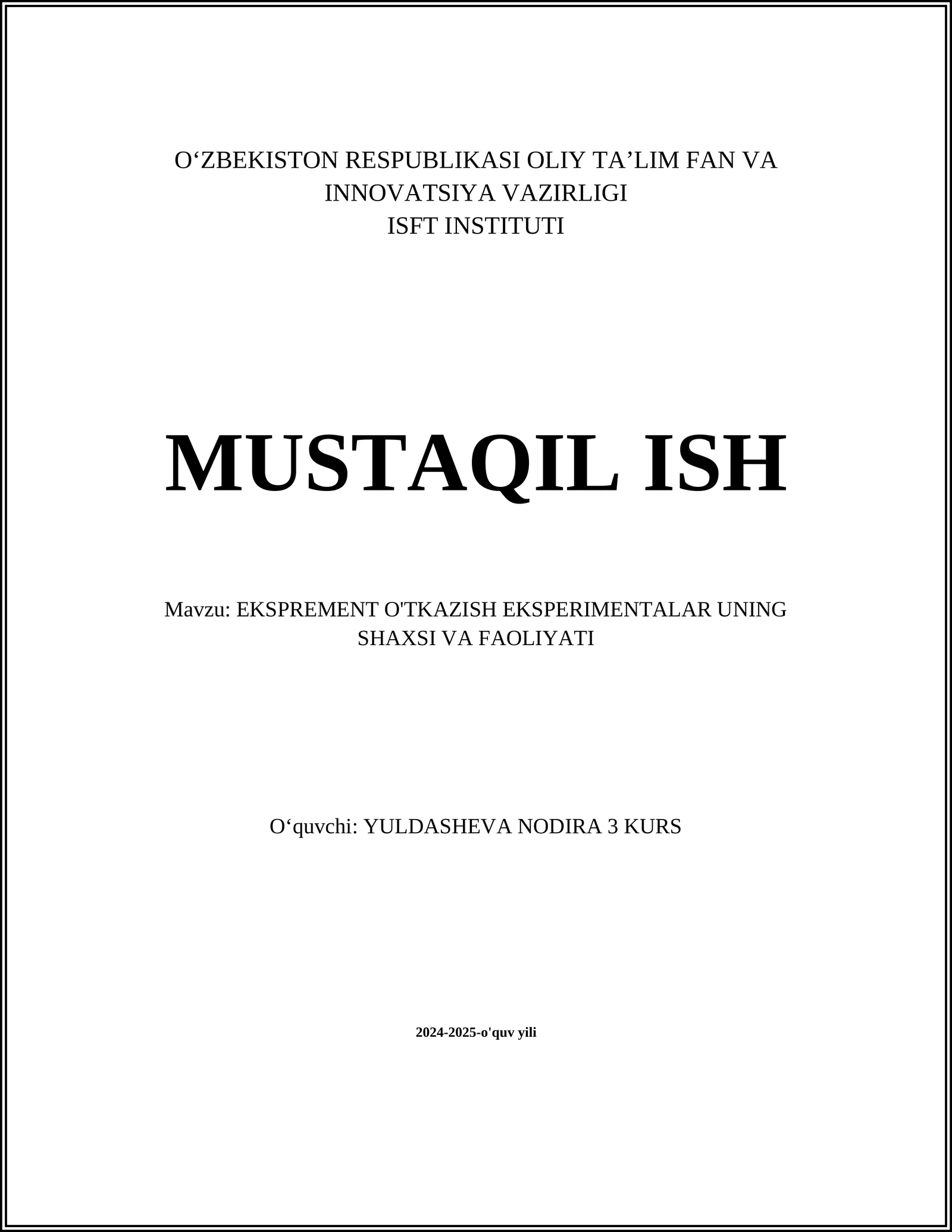 EKSPREMENT O'TKAZISH EKSPERIMENTALAR UNING SHAXSI VA FAOLIYATI